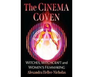 Alexandra Heller-Nicholas The Cinema Coven (Tascabile)