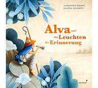Alexandra Helmi Alva und das Leuchten der Erinnerung: Poetisc (Copertina rigida)