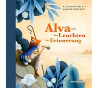 Alexandra Helmig Valer Alva und das Leuchten der Erinnerung (Gesche (Tascabile)