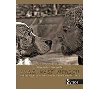 Alexandra Horow Hund - Nase - Mensch: Wie der Geruchssinn uns (Copertina rigida)