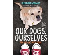 Alexandra Horowit Our Dogs, Ourselves Young Readers Editio (Copertina rigida)