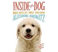 Alexandra Horowitz Inside of a Dog Young Readers Edition (Copertina rigida)