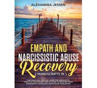 Alexandra Jesse Empath and Narcissistic Abuse Recovery (2 Manuscript (Tascabile)
