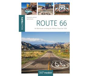 Alexandra Johne Route 66 - RoadTrips: 66 Abenteuer entlang der Mothe (Tascabile)