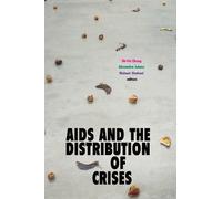 Alexandra Juhasz AIDS and the Distribution of Crises (Copertina rigida)