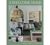 Alexandra Kaehler Hadley A Welcome Home (Copertina rigida) (PRESALE 24/09/2025)