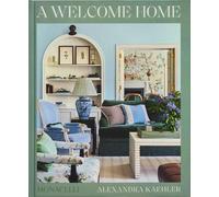 Alexandra Kaehler Hadley Keller A Welcome Home (Copertina rigida)