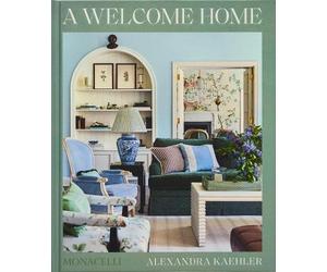 Alexandra Kaehler Hadley Keller A Welcome Home (Copertina rigida)
