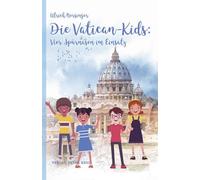 Alexandra Kehl Die Vatican-Kids: Vier Spürnasen im Einsatz (Die Vat (Tascabile)