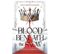 Alexandra Kennington Blood Beneath the Snow (Tascabile)