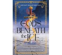 Alexandra Kennington Gods Beneath the Ice (Tascabile)