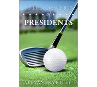 Alexandra Kitty The Sport of Presidents (Tascabile)