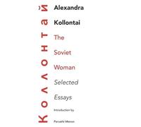 Alexandra Kollontai Parvathi Menon The Soviet Woman (Tascabile)
