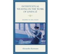 Alexandra Kurman Intertextual Weaving in the Work of Linda L (Copertina rigida)