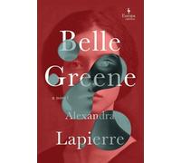 Alexandra Lapierre Belle Greene (Copertina rigida)