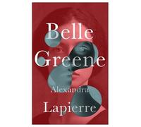 Alexandra Lapierre Belle Greene (Tascabile)