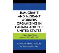 Alexandra Law J Immigrant and Migrant Workers Organizing in C (Copertina rigida)