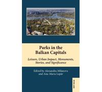 Alexandra Milanova Parks in the Balkan Capitals (Copertina rigida)