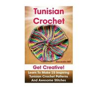 Alexandra Mill Tunisian Crochet (Tascabile)