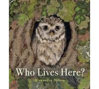 Alexandra Milton Who Lives Here? (Copertina rigida) Nature Revealed