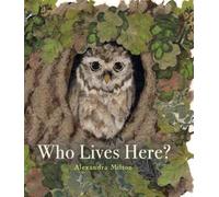 Alexandra Milton Who Lives Here? (Copertina rigida) Nature Revealed