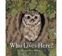Alexandra Milton Who Lives Here? (Tascabile) Nature Revealed