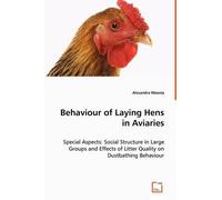 Alexandra Moest Behaviour of Laying Hens in Aviaries - Special Aspec (Tascabile)