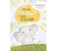 Alexandra Molin Der kleine Elefant, der an sich glaubt: Tierg (Copertina rigida)