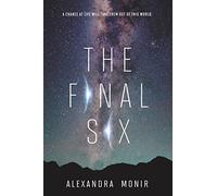 Alexandra Monir The Final Six (Copertina rigida)