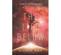 Alexandra Monir The Life Below (Tascabile)
