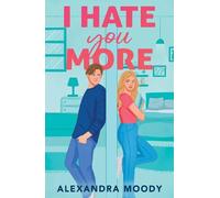 Alexandra Moody I Hate You More (Tascabile)