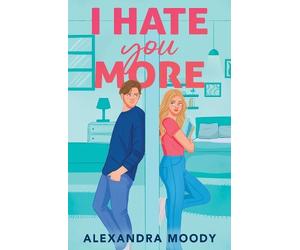 Alexandra Moody I Hate You More (Tascabile)