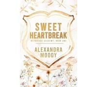 Alexandra Moody Sweet Heartbreak (Tascabile) Weybridge Academy