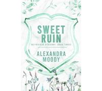 Alexandra Moody Sweet Ruin (Tascabile) Weybridge Academy