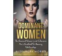 Alexandra Morris Dominant Women (Copertina rigida) Femdom Lifestyle Books