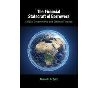 Alexandra O. Zeitz The Financial Statecraft of Borrowers (Tascabile)