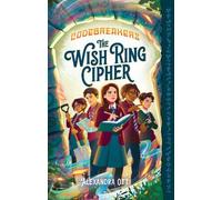 Alexandra Ott The Wish Ring Cipher (Copertina rigida) Codebreakers