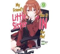 Alexandra Owen- My Friend's Little Sister Has It In For Me Volume 9 (Tascabile)