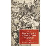Alexandra Paulin-Booth Time and Radical Politics in France (Copertina rigida)