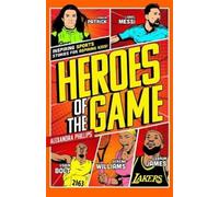 Alexandra Phillips Heroes Of The Game (Tascabile)