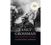 Alexandra Popoff Vasily Grossman and the Soviet Century (Tascabile)
