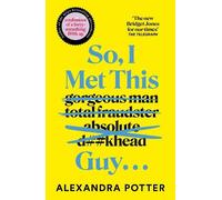 Alexandra Potter So, I Met This Guy . . . (Copertina rigida)