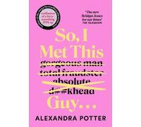 Alexandra Potter So, I Met This Guy . . . (Tascabile)
