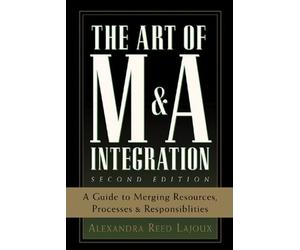Alexandra Reed Lajoux The Art of M&A Integration 2nd Ed (Copertina rigida)