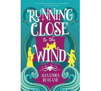 Alexandra Rowland Tor Casey Jones Running Close to the Wind (Audiobook)