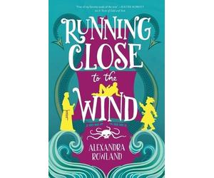 Alexandra Rowland Running Close to the Wind (Tascabile)