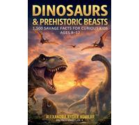Alexandra Ryder Aguilar Dinosaurs & Prehistoric Beasts (Tascabile)