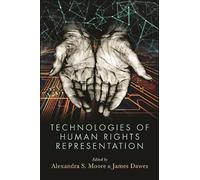Alexandra S. Moor Technologies of Human Rights Representatio (Copertina rigida)
