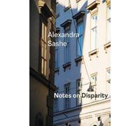 Alexandra Sashe Notes on Disparity (Tascabile)