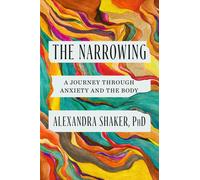 Alexandra Shaker, PhD The Narrowing (Copertina rigida)